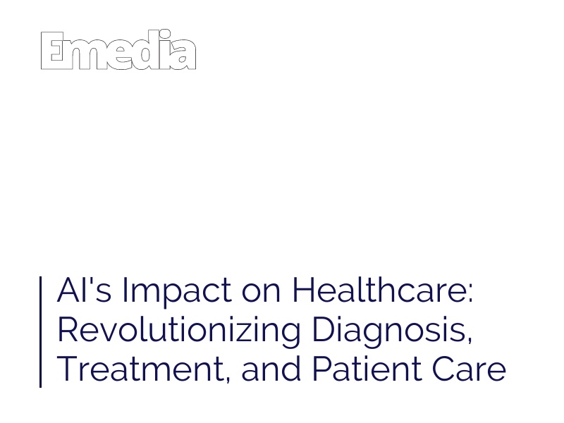 AI's Impact on Healthcare: Revolutionizing Diagnosis, Treatment, and Patient Care