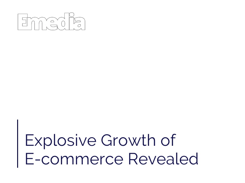 Explosive Growth of E-commerce Revealed