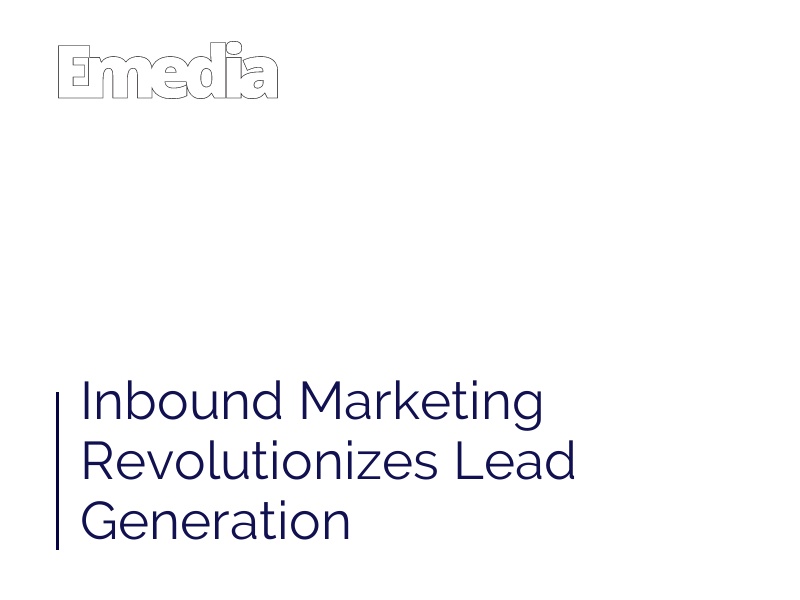 Inbound Marketing Revolutionizes Lead Generation