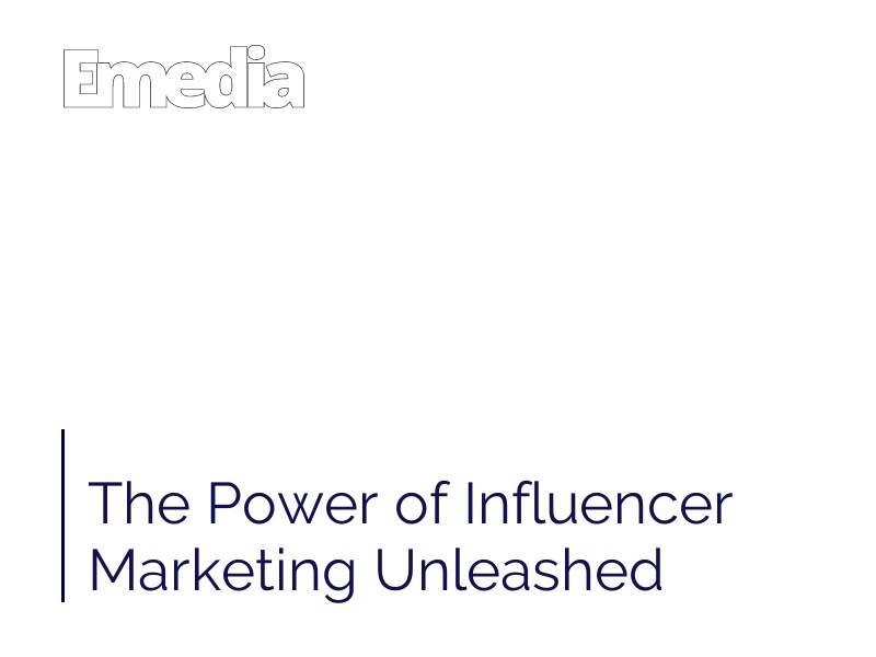 The Power of Influencer Marketing Unleashed