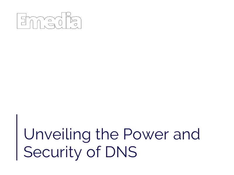 Unveiling the Power and Security of DNS