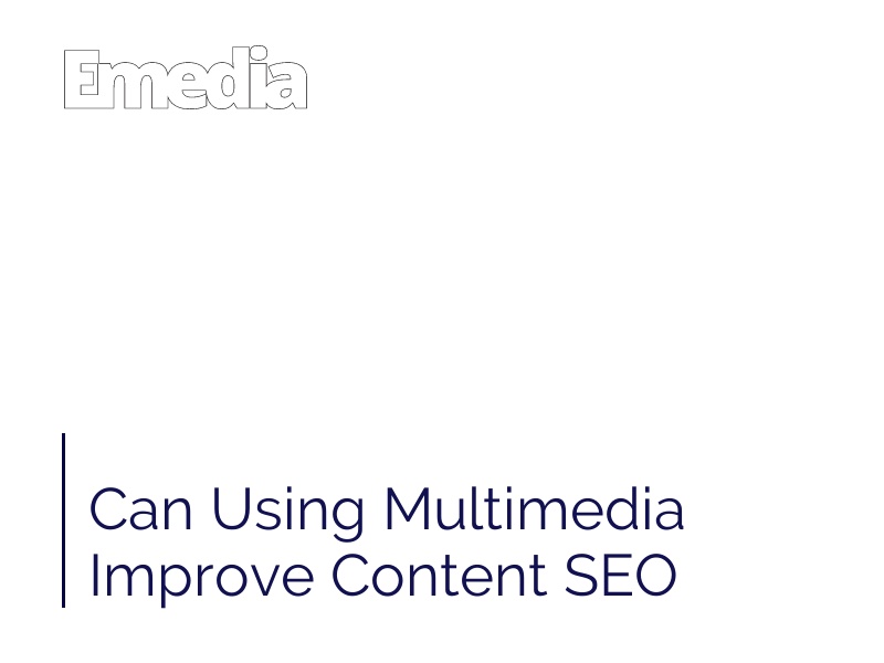 Can Using Multimedia Improve Content SEO