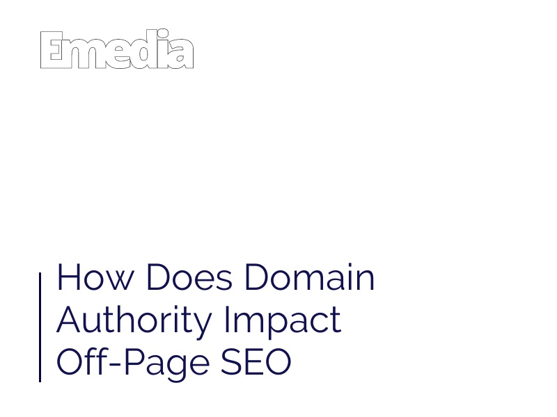 How Does Domain Authority Impact Off-Page SEO