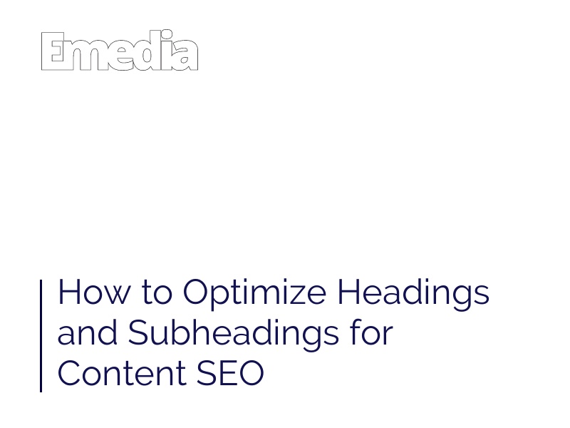 How to Optimize Headings and Subheadings for Content SEO