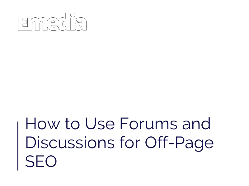 How to Use Forums and Discussions for Off-Page SEO
